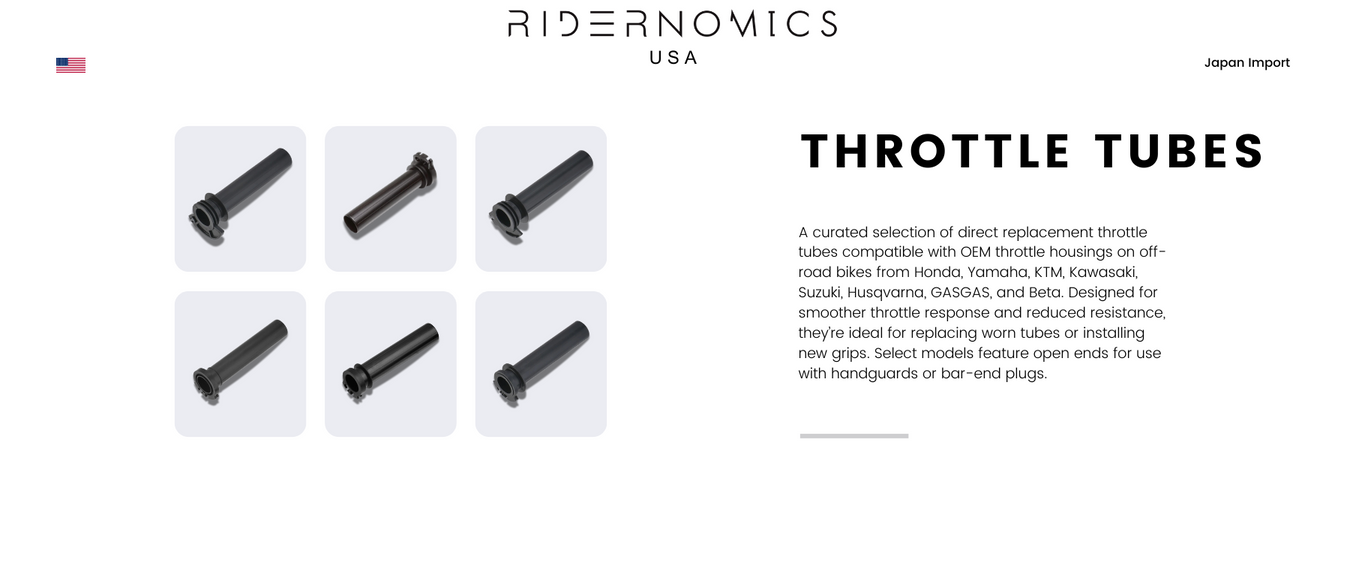 Direct replacement throttle tubes for Honda, Yamaha, KTM, Suzuki, Kawasaki, Husqvarna, GASGAS, and Beta. Designed for smoother response and reduced resistance. Ideal for replacing worn tubes or installing grips. Open-end options fit handguards.